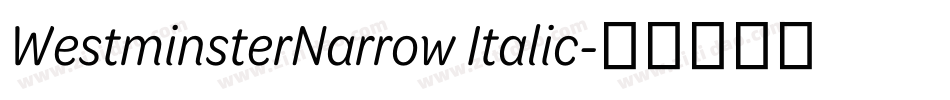 WestminsterNarrow Italic字体转换